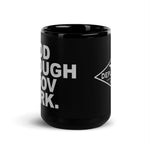 Good Enough for Government Work Black Glossy Mug